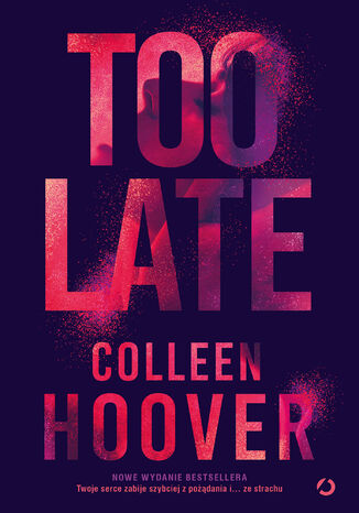 Too Late Colleen Hoover - okladka książki
