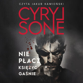 Nie płacz, księżyc gaśnie Cyryl Sone - audiobook MP3