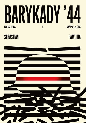 Barykady '44. Nadzieja i wspólnota Sebastian Pawlina - okladka książki