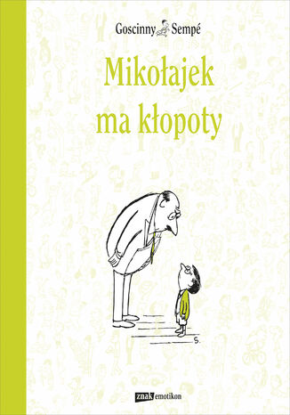Mikołajek ma kłopoty Rene Goscinny, Jean-Jacques Sempé - okladka książki