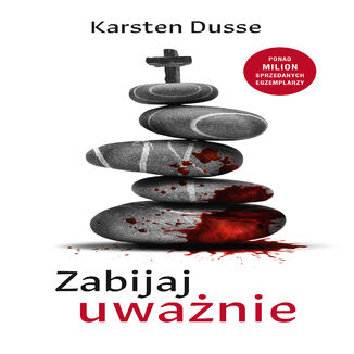 Zabijaj uważnie Karsten Dusse - audiobook MP3