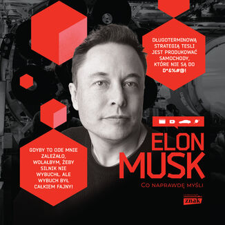 Elon Musk. Co naprawdę myśli Maciej Gablankowski - okladka książki
