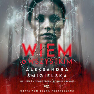 Wiem o wszystkim Alekandra Śmigielska - audiobook MP3