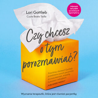 Czy chcesz o tym porozmawiać Lori Gottlieb - okladka książki