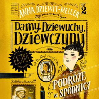 Damy, dziewuchy, dziewczyny. Podróże w spódnicy Anna Dziewit-Meller - audiobook MP3
