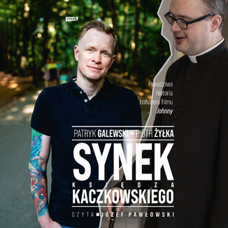 Synek księdza Kaczkowskiego Patryk Galewski, Piotr Żyłka - audiobook MP3