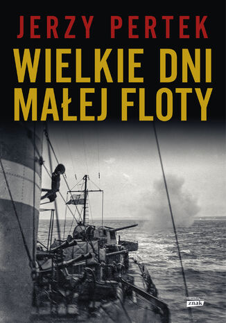 Wielkie dni małej floty Jerzy Pertek - okladka książki
