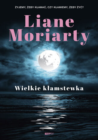 Wielkie kłamstewka Liane Moriarty - okladka książki