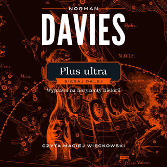 Plus ultra. Sięgaj dalej. Wyprawa na horyzonty historii Norman Davies - audiobook MP3