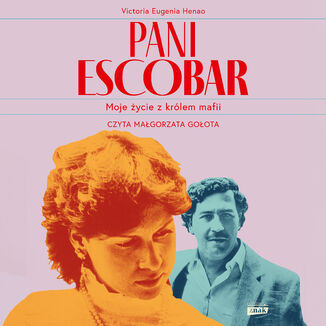 Pani Escobar. Moje życie z królem mafii Victoria Eugenia Henao - audiobook MP3