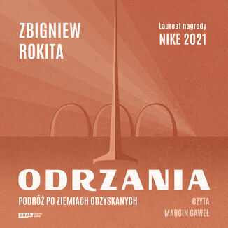 Odrzania. Podróż po Ziemiach Odzyskanych Zbigniew Rokita - audiobook MP3