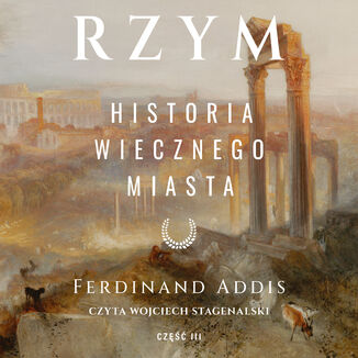 Rzym. Historia Wiecznego Miasta Ferdinand Addis - audiobook MP3