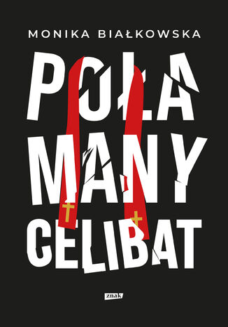 Połamany celibat Monika Białkowska - okladka książki