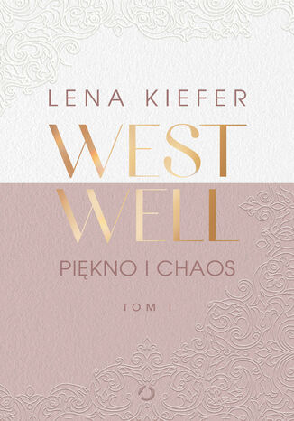 Westwell. Piękno i chaos Lena Kiefer - okladka książki