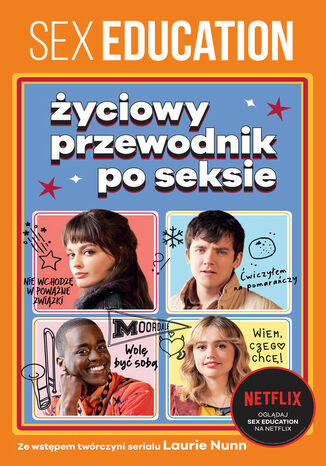 Sex Education. Życiowy przewodnik po seksie - okladka książki