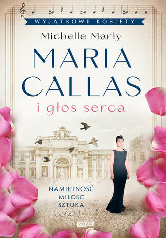 Maria Callas i głos serca Marly Michelle - okladka książki