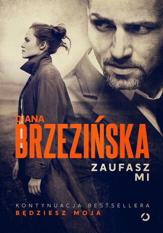 Zaufasz mi Diana Brzezińska - okladka książki