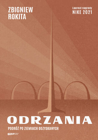 Odrzania. Podróż po Ziemiach Odzyskanych Zbigniew Rokita - okladka książki