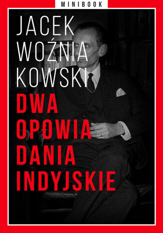 Dwa opowiadania indyjskie. Minibook Jacek Woźniakowski - okladka książki