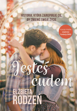 Jesteś cudem Elżbieta Rodzeń - okladka książki