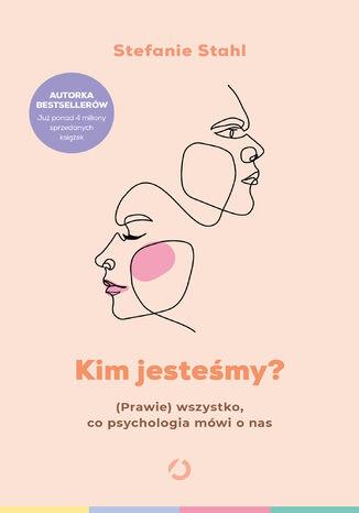 Kim jesteśmy? (Prawie) wszystko, co psychologia mówi o nas Stefanie Stahl - okladka książki