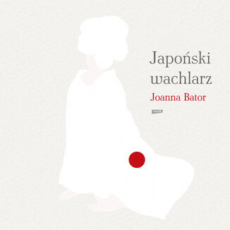 Japoński wachlarz Joanna Bator - audiobook MP3