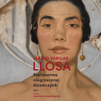 Szelmostwa niegrzecznej dziewczynki Mario Vargas Llosa - audiobook MP3