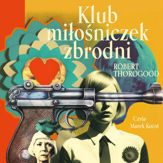 Klub miłośniczek zbrodni Robert Thorogood - audiobook MP3