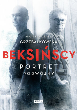 Beksińscy. Portret podwójny Magdalena Grzebałkowska - okladka książki