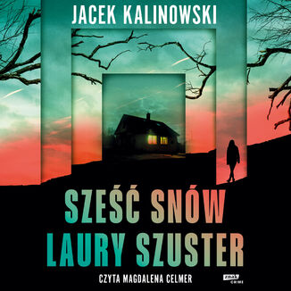 Sześć snów Laury Szuster Jacek Kalinowski - audiobook MP3