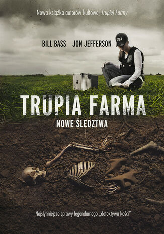 Trupia Farma. Nowe śledztwa [2021] Bill Bass, Jon Jefferson - okladka książki