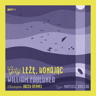 Gdy leżę, konając William Faulkner - audiobook MP3