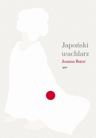 Japoński wachlarz Joanna Bator - okladka książki