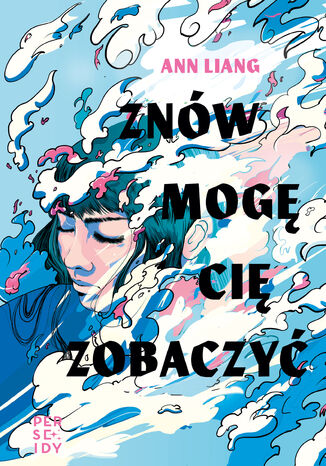 Znów mogę cię zobaczyć Ann Liang - okladka książki