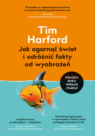 Jak ogarnąć świat i odróżnić fakty od wyobrażeń Harford Tim - okladka książki