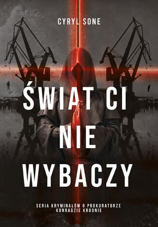 Świat ci nie wybaczy Cyryl Sone - okladka książki
