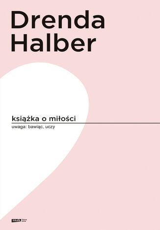Książka o miłości Małgorzata Halber, Olga Drenda - okladka książki