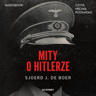 Mity o Hitlerze Sjoerd J. de Boer - audiobook MP3
