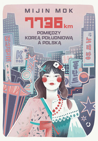 7736 km. Pomiędzy Koreą Południową a Polską Mijin Mok - okladka książki