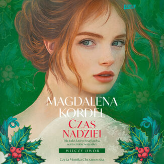 Czas nadziei. Wilczy Dwór tom III Magdalena Kordel - audiobook MP3