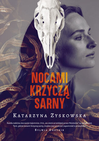 Nocami krzyczą sarny Katarzyna Zyskowska - okladka książki