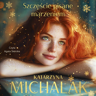 Szczęście pisane marzeniem Katarzyna Michalak - audiobook MP3