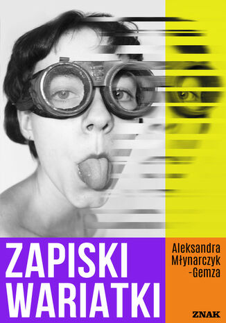 Zapiski wariatki Aleksandra Młynarczyk-Gemza - okladka książki