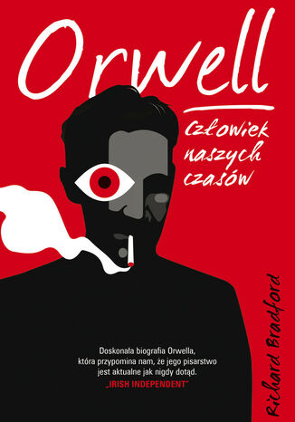 Orwell. Człowiek naszych czasów Richard Bradford - okladka książki