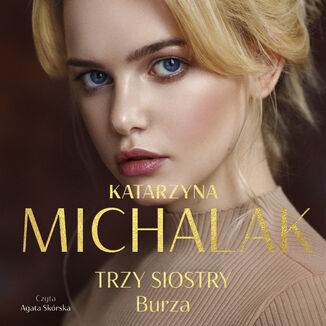 Trzy siostry. Burza Katarzyna Michalak - audiobook MP3