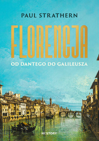 Florencja. Od Dantego do Galileusza Paul Strathern - okladka książki