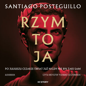 Rzym to ja Santiago Posteguillo - audiobook MP3