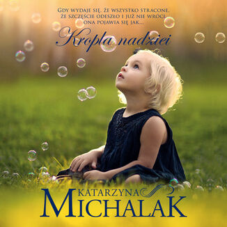 Kropla nadziei Katarzyna Michalak - audiobook MP3