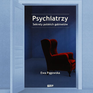 Psychiatrzy. Sekrety polskich gabinetów Ewa Pągowska - audiobook MP3