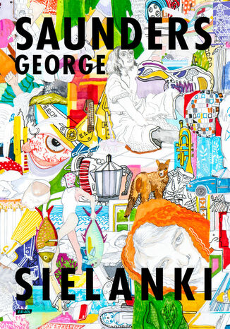 Sielanki George Saunders - okladka książki